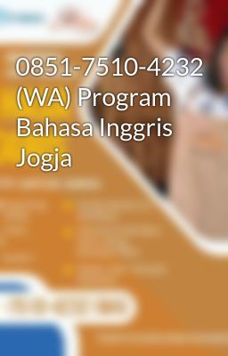 0851-7510-4232 (WA) Program Bahasa Inggris Jogja