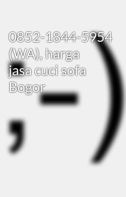 0852-1844-5954 (WA), harga jasa cuci sofa Bogor
