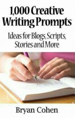1,000 Creative Writing Prompts: Ideas for Blogs, Scripts, Stories and More  