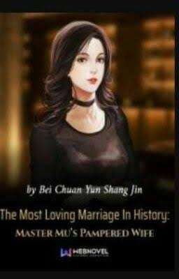 (1)The Most Loving Marriage In History: Master Mu's Pampered Wife