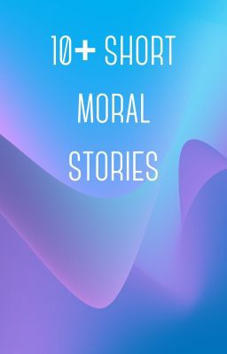 10+ short moral stories