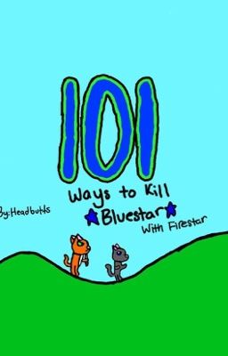 Read Stories 101 ways to kill Bluestar - TeenFic.Net