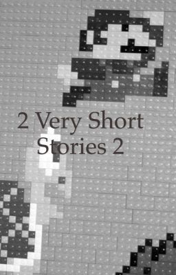 2 Very Shorts Stories 2