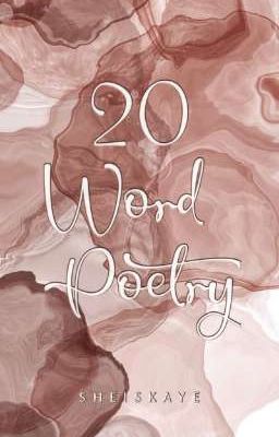 20 Word Poetry