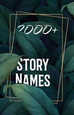 2000+ Story Names