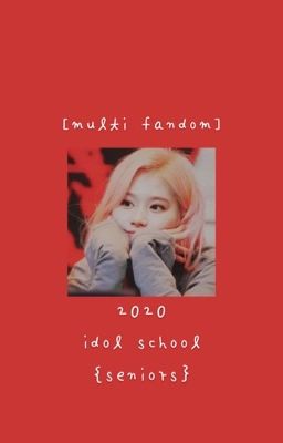 2020 Idol School (seniors)