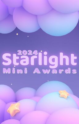 2024 Starlight Mini Awards [OPEN]