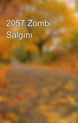 2057 Zombi Salgını