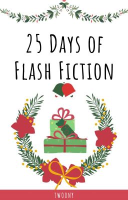 25 Days of Flash Fiction