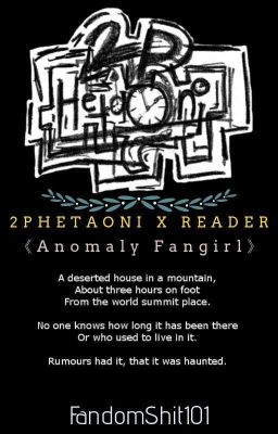 2p HetaOni x Reader 《Anomaly Fangirl》 