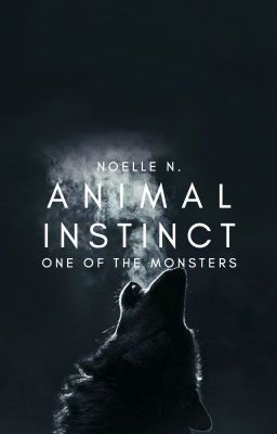 Read Stories 3.1 | Animal Instinct ✓ - TeenFic.Net