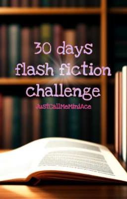 30 days Flash Fiction Challenge 