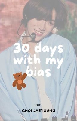 30 Days with my BIAS