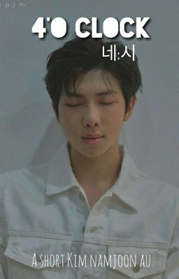 4 O'clock |Kim Namjoon 