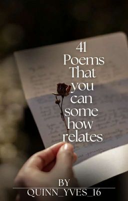 41 Poems That You Can Some How Relates