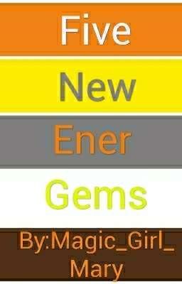 5 New Energems 