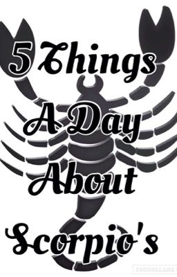 5 things a day about Scorpio's (for 27 days)