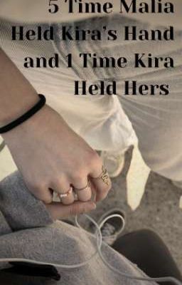 5 Time Malia Held Kira's Hand and 1 Time Kira Held Hers : Malira