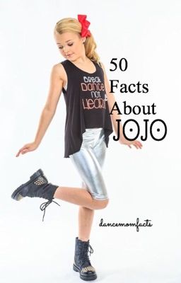 Read Stories 50 Facts About JoJo - TeenFic.Net