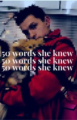 50 words she knew • {tom holland}