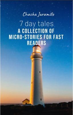 7 day Tales: a collection of micro-stories