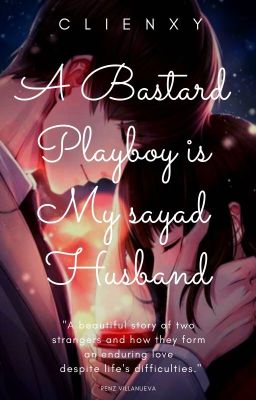 A Bastard Playboy Is My Sayad Husband  (Completed)