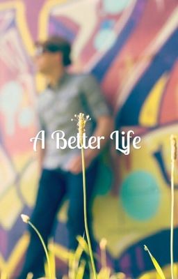 A better life