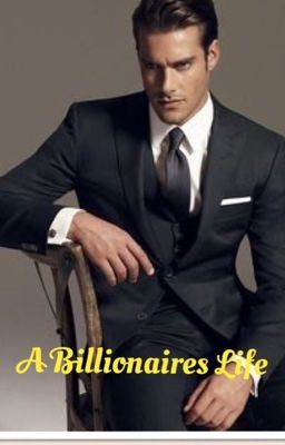 A Billionaire's Life (Completed) Book II