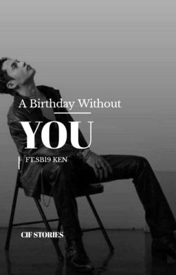 A Birthday Without You | Ken Suson