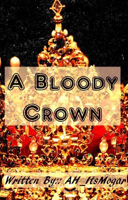 A Bloody Crown [Book 1 of Bloody King's Series]