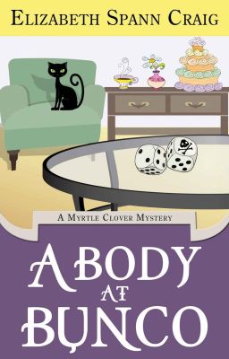 A Body at Bunco :  Myrtle Clover #8