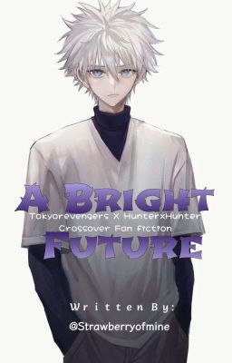 A BRIGHT FUTURE || TR x HXH