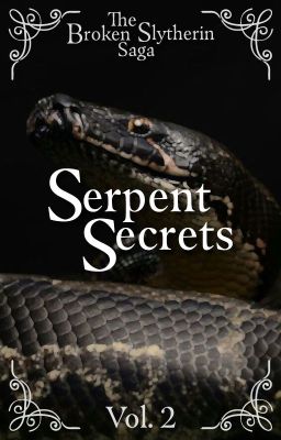 A Broken Slytherin : Serpent Secrets (Book 2)