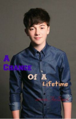 A Chance in a Lifetime (Greyson Chance Fan fiction)