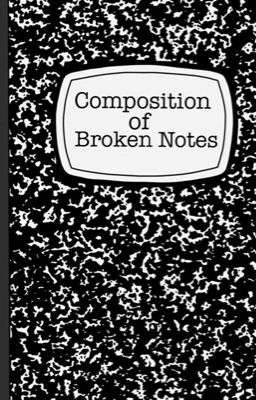 A Composition of Broken Notes