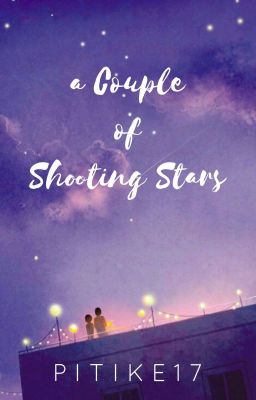 [√] a Couple of Shooting Stars