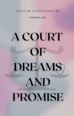 A Court of Dreams and Promise