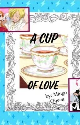 A Cup Of Love ☕ (Sanji x Nami) ~INSPIRED~