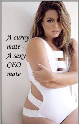 A curvy mate - A sexy CEO mate