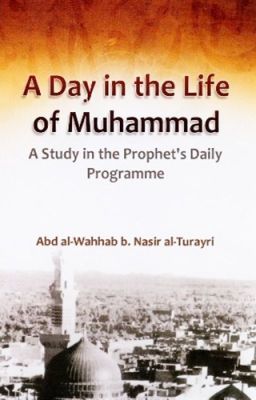 A Day in the Life of Prophet  Muhammad(SAW)