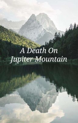 A Death on Jupiter Mountain