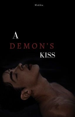 A Demon's Kiss ✔️