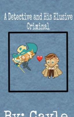 A Detective and His Elusive Criminal. - A Almondfort fanfic