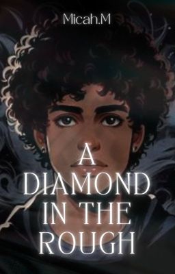 Read Stories A Diamond In The Rough - TeenFic.Net