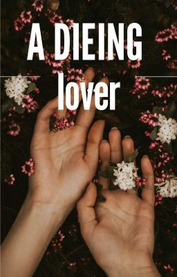 A dieing lover