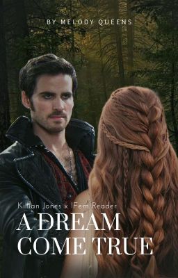 A Dream Come True (Killian Jones x !Fem Reader)