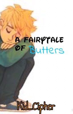 A FairyTale of Butters ✔️