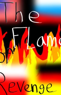 A Flame of Revenge|A Superpower AU|