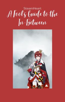 A Fool's Guide to the In-Between [A Twisted Wonderland Fanfic]