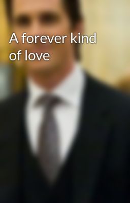 A forever kind of love